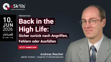 Webseminar Back in the High Life - Sicher zurück nach Angriffen, Fehlern oder Ausfällen mit Andreas Roscher